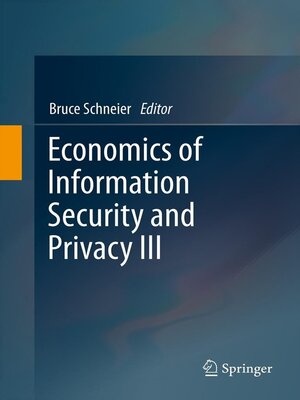 cover image of Economics of Information Security and Privacy III